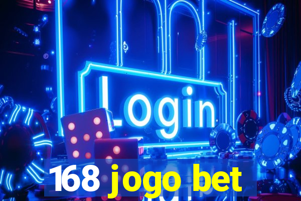 168 jogo bet